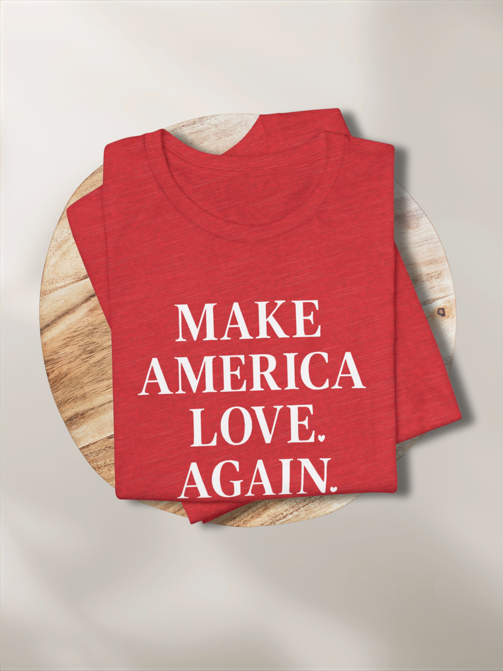 MAKE AMERICA LOVE AGAIN.™ Tee – Because love always wins. ❤️