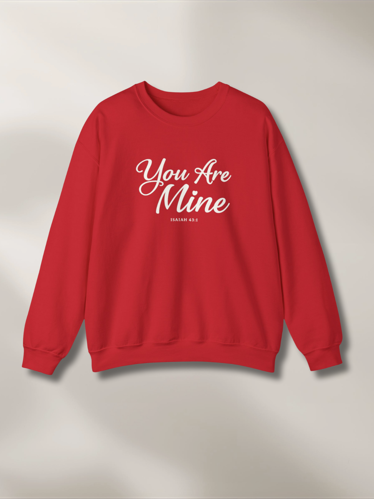 YOU ARE MINE™ — The Isaiah 43:1 Valentine Sweatshirt