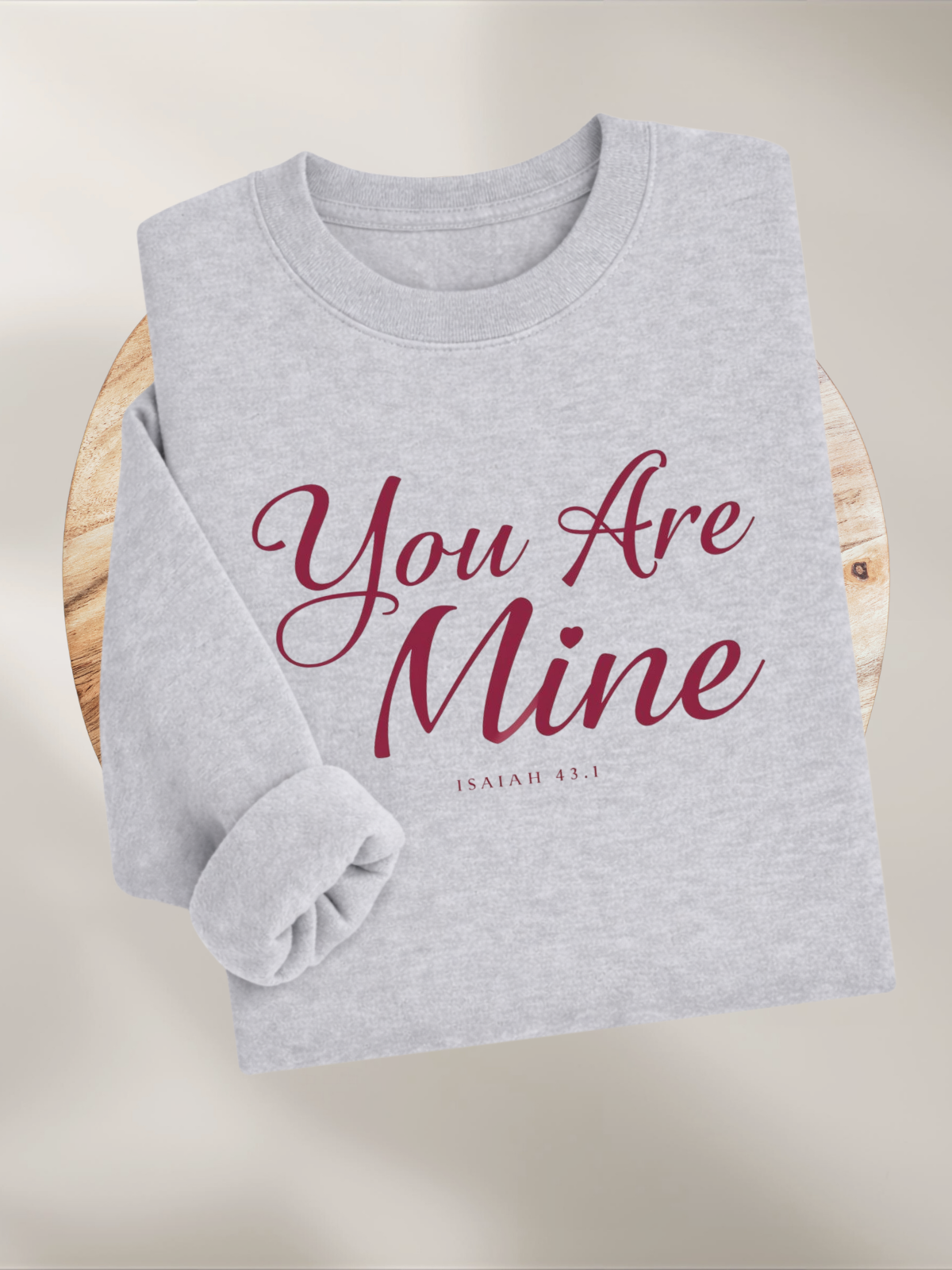 YOU ARE MINE™ — The Isaiah 43:1 Valentine Sweatshirt