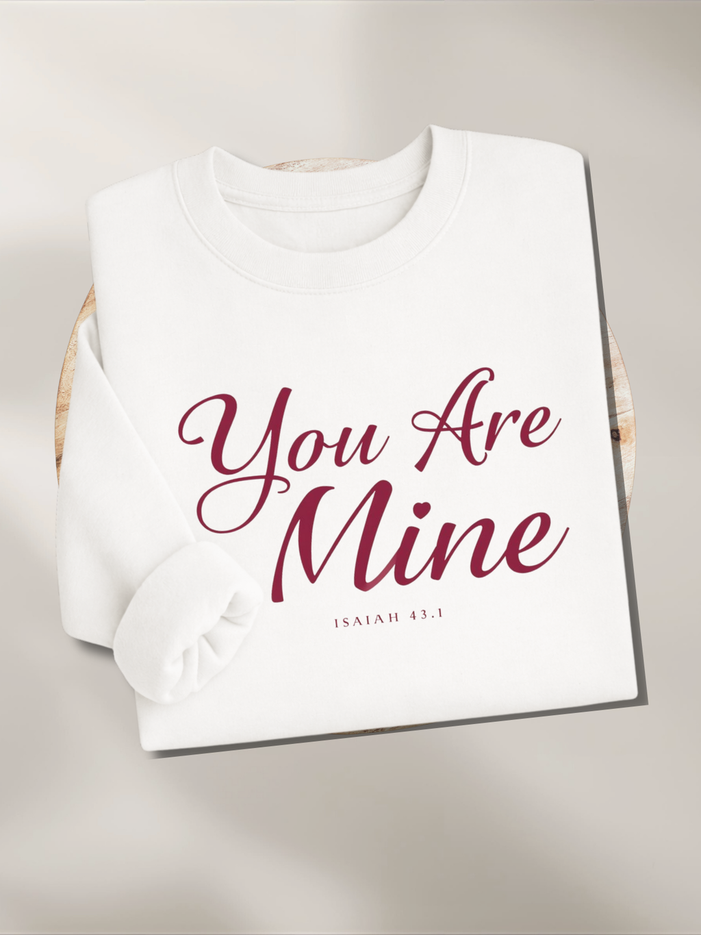 YOU ARE MINE™ — The Isaiah 43:1 Valentine Sweatshirt
