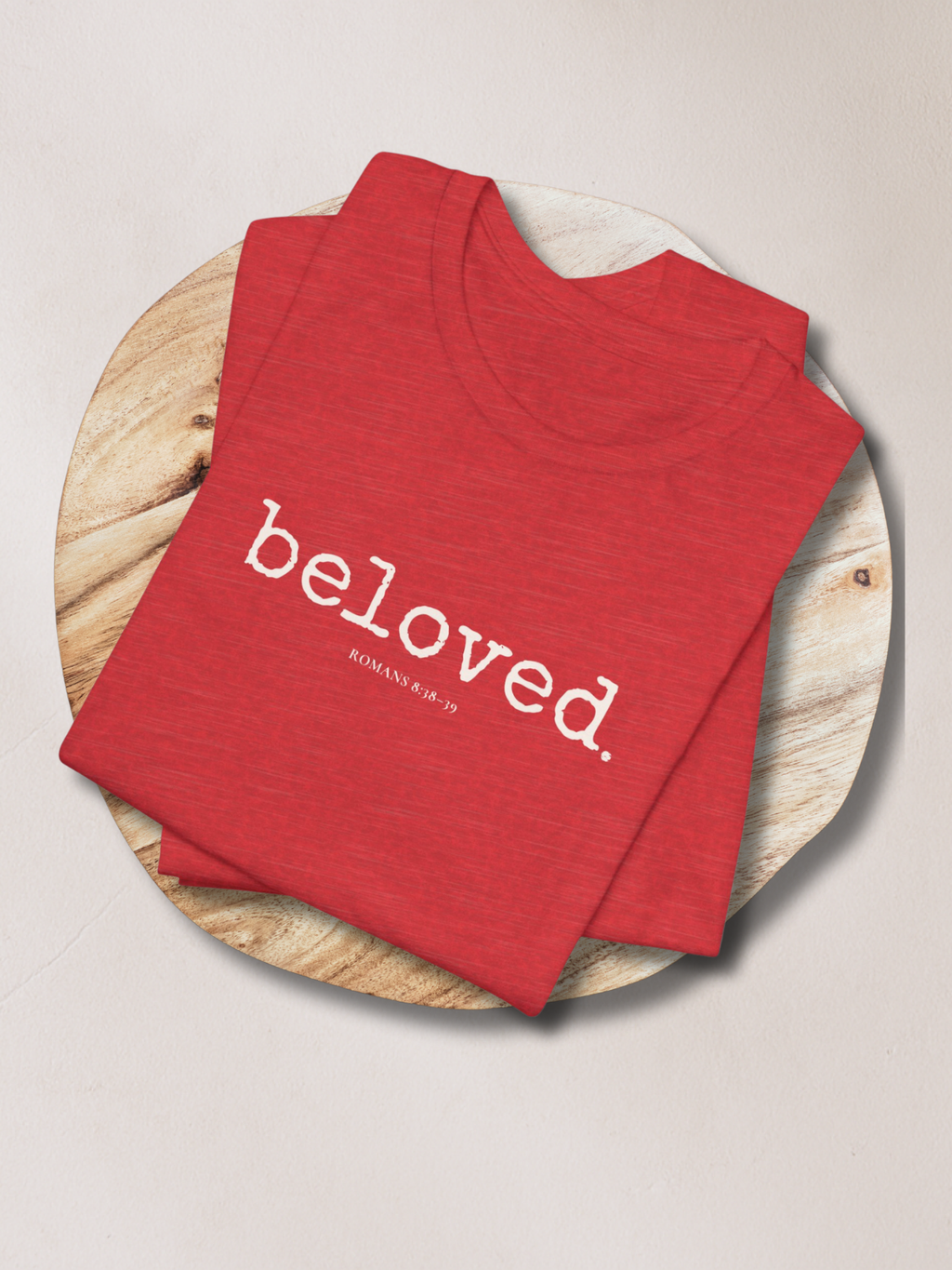 BELOVED.™ Tee — Known Fully. Loved Forever.