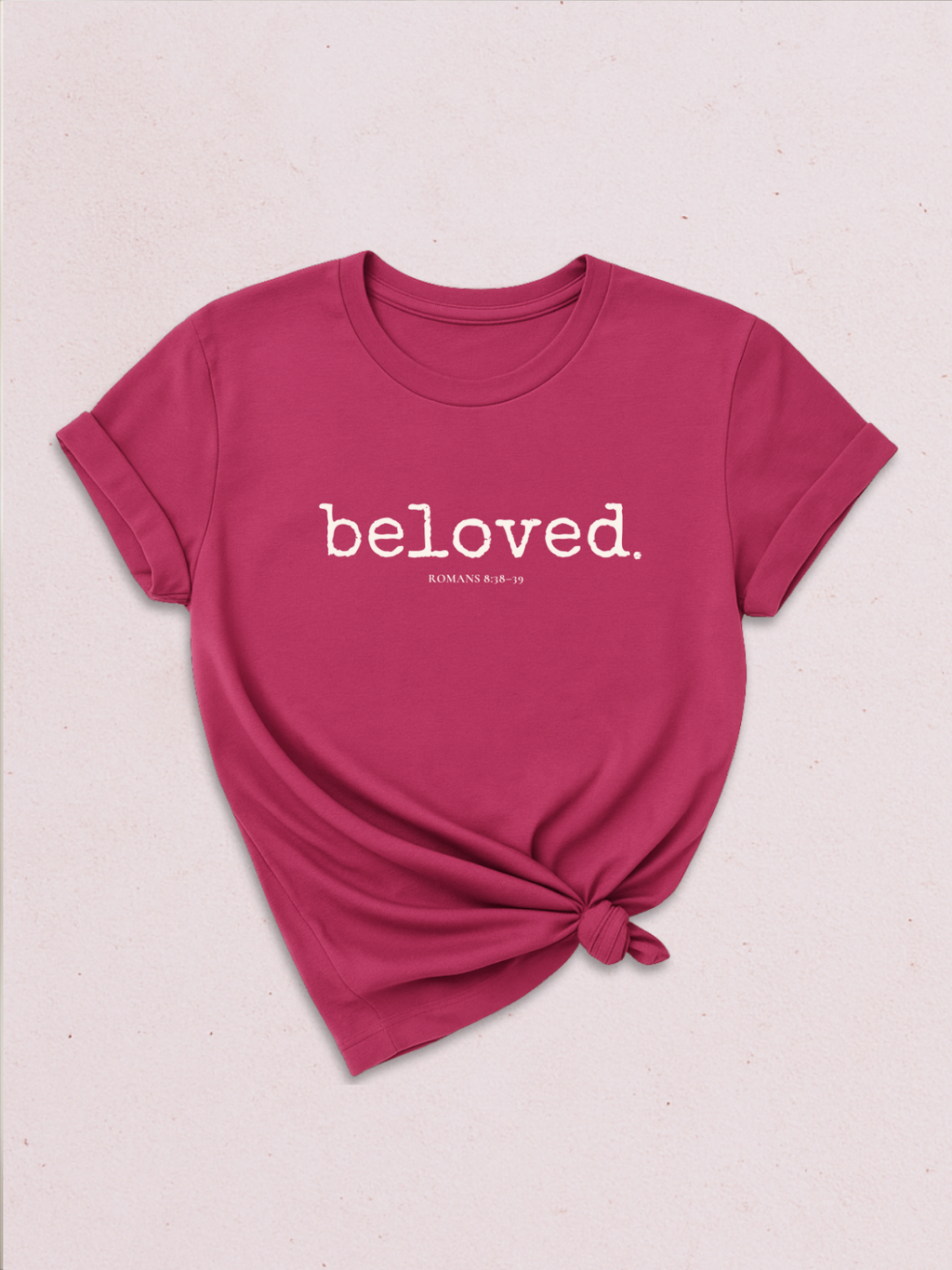 BELOVED.™ Tee — Known Fully. Loved Forever.