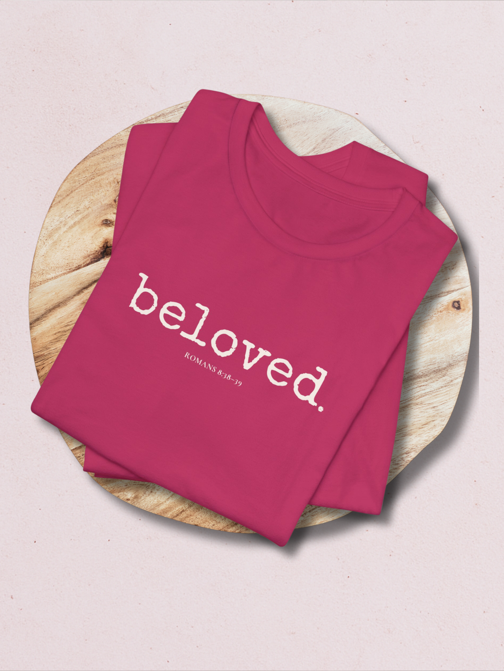 BELOVED.™ Tee — Known Fully. Loved Forever.