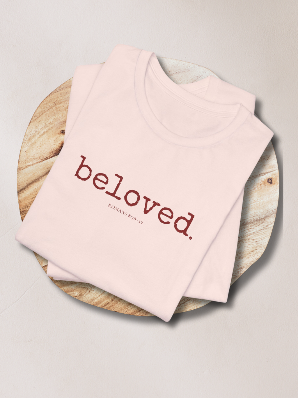 BELOVED.™ Tee — Known Fully. Loved Forever.