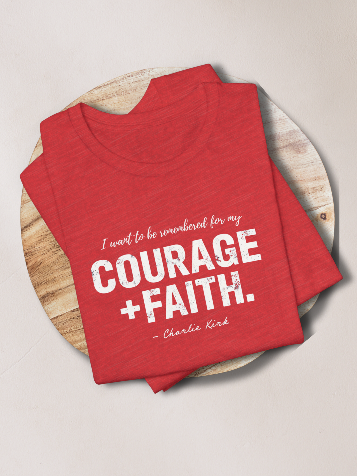 COURAGE FOR MY FAITH™ — Charlie Kirk Legacy Tee