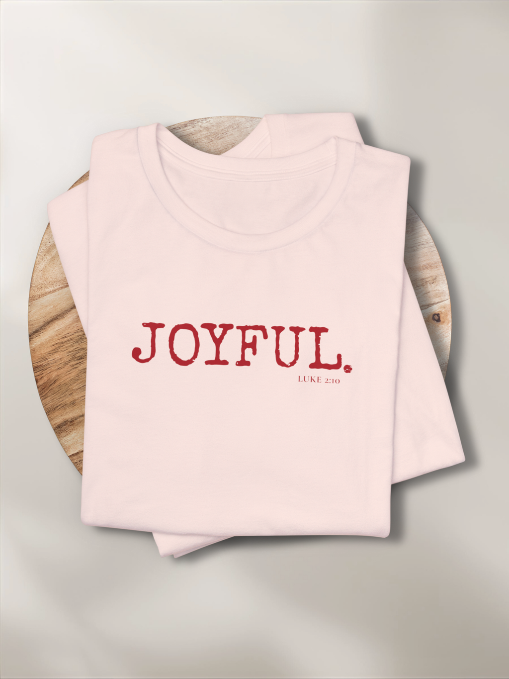 JOYFUL.™ Holiday Edition Tee — Luke 2:10