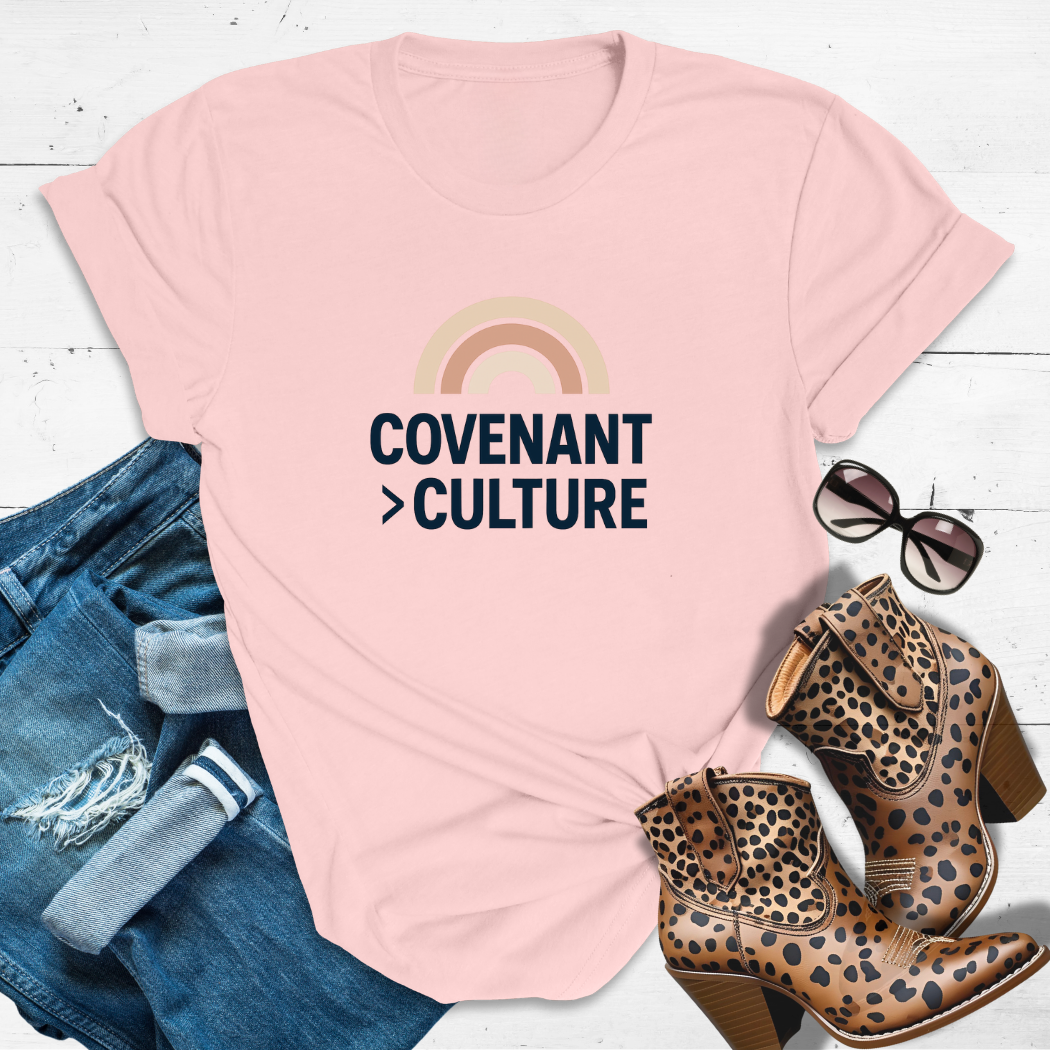 Covenant > Culture™ - Bold faith. Loud love. No compromise.