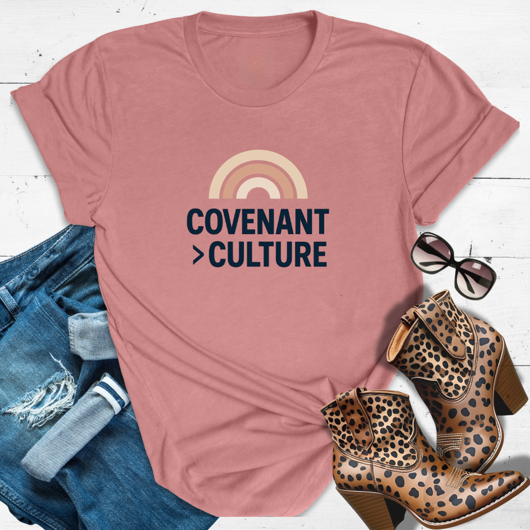 Covenant > Culture™ - Bold faith. Loud love. No compromise.