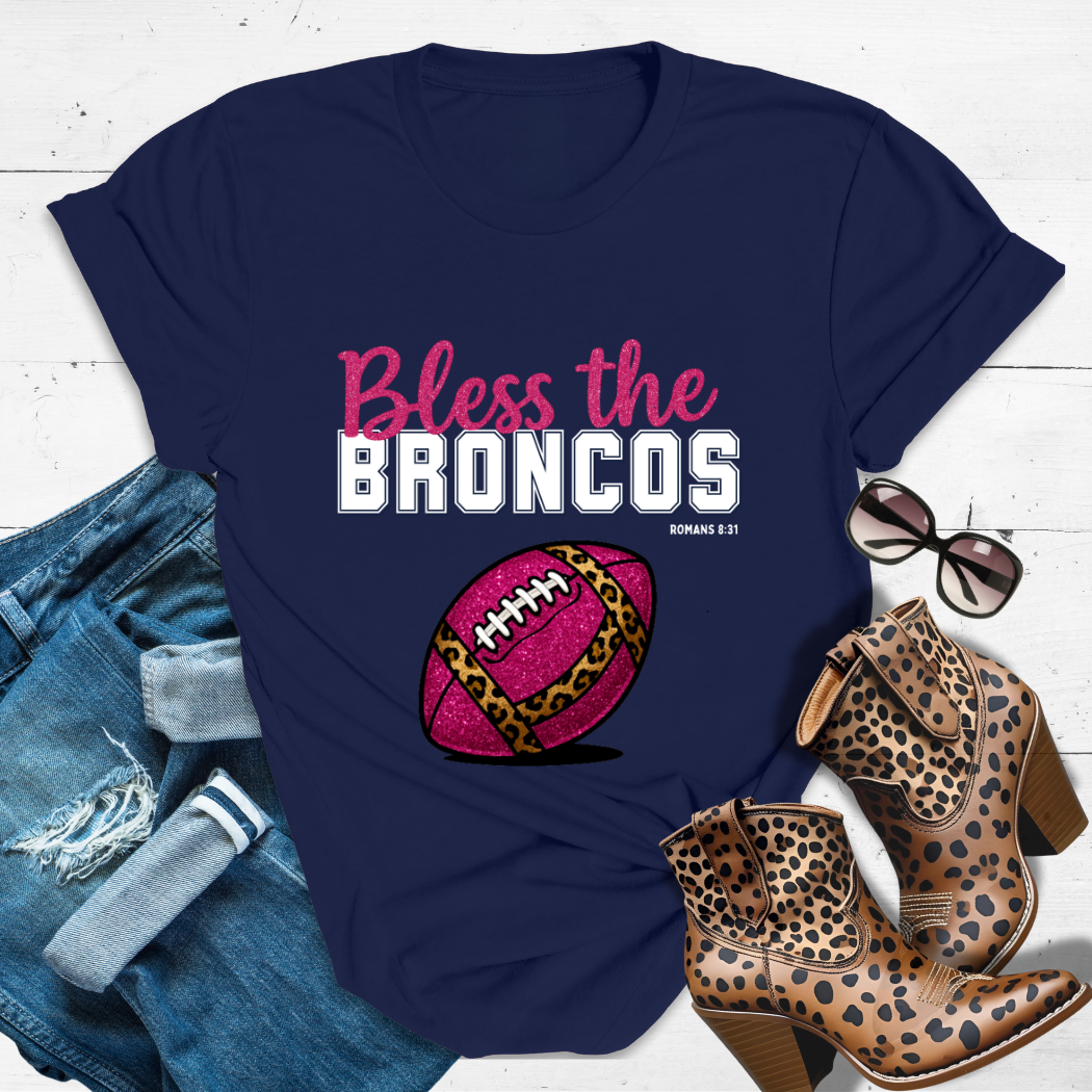 BLESS THE BRONCOS™ Tee — Heaven’s got favorites — and she’s loud in the stands.