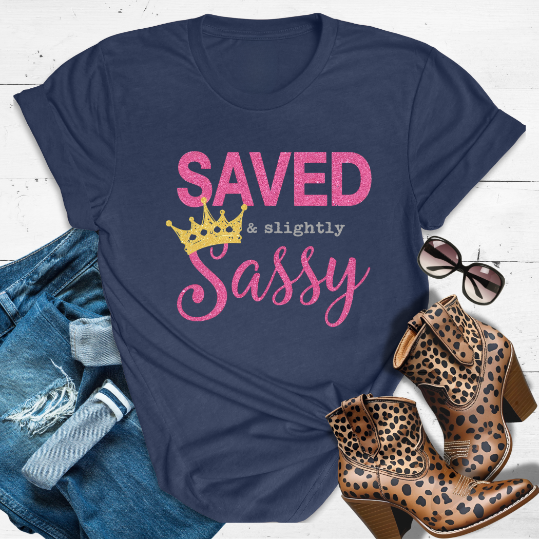 SAVED & SLIGHTLY SASSY.™ Tee - Sanctified but still spicy.