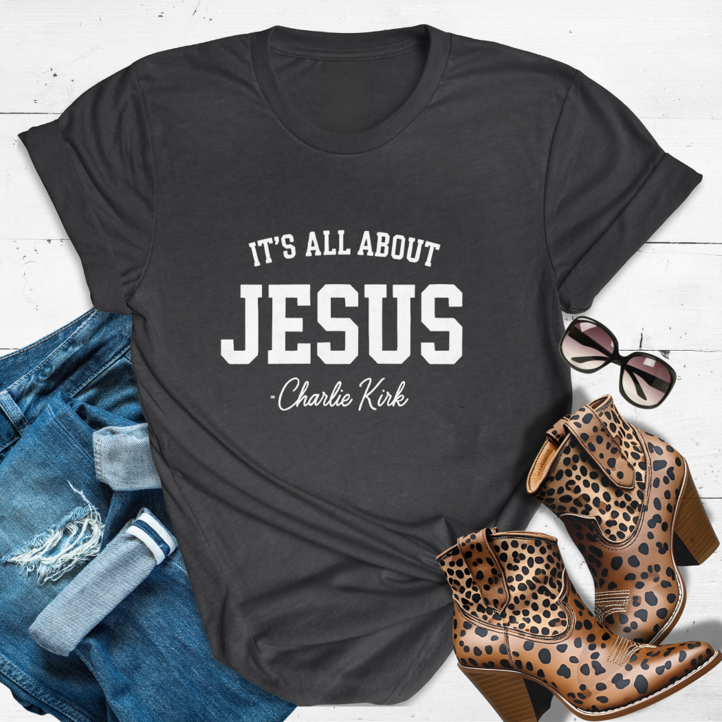 IT’S ALL ABOUT JESUS.™ Tee — The legacy Charlie lived.