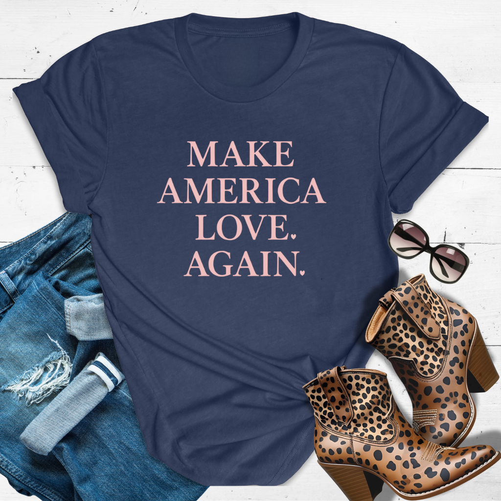 MAKE AMERICA LOVE AGAIN.™ Tee – Because love always wins. ❤️