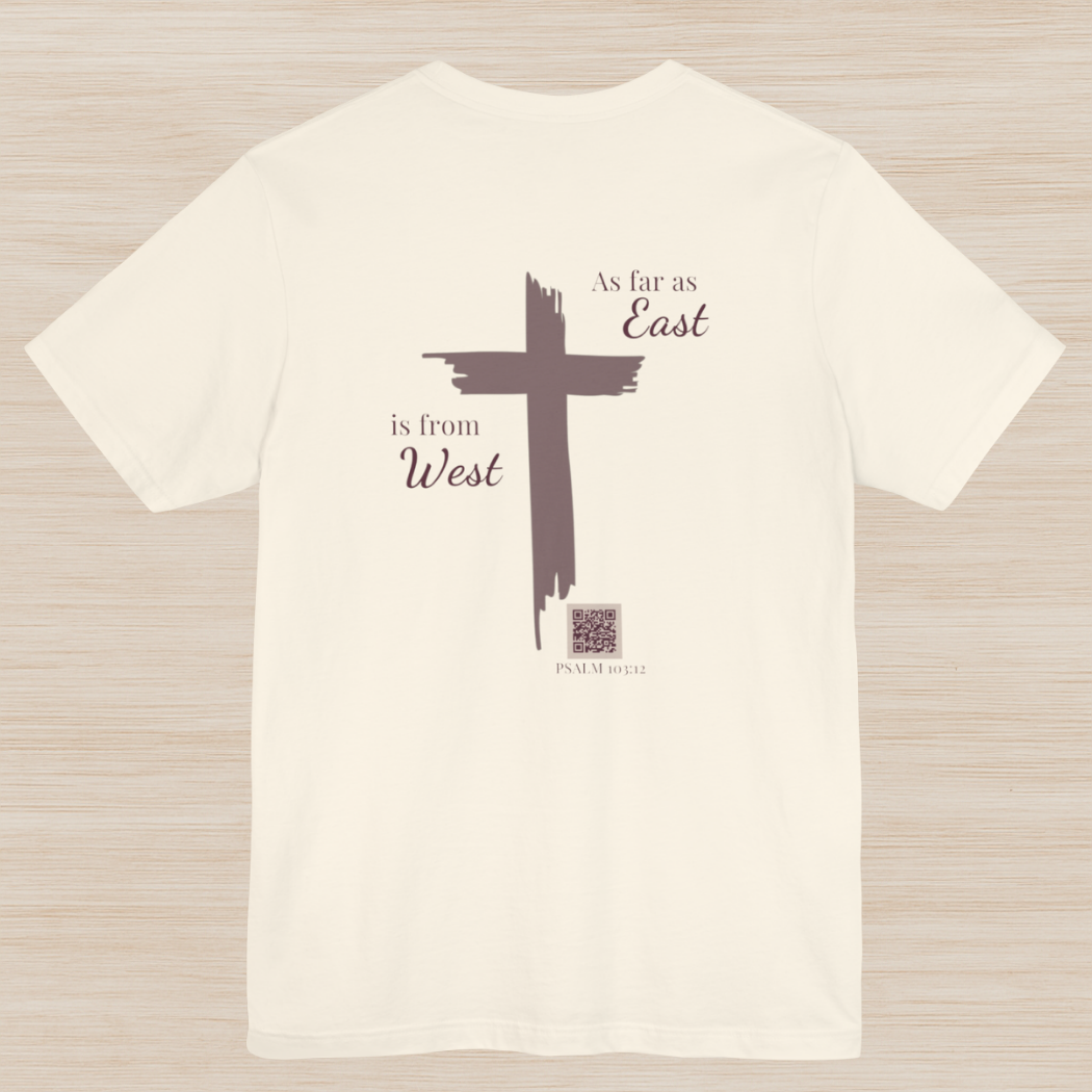 Forgiven Cross Tee — 'As Far as East to West' Christian T-Shirt