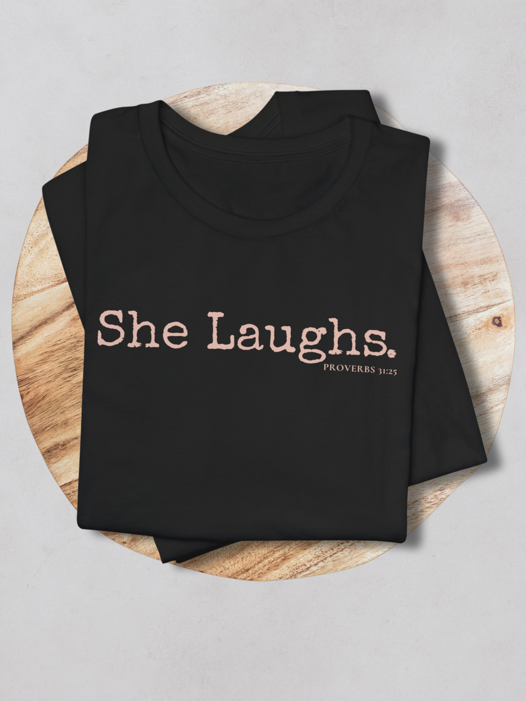 SHE LAUGHS.™  — Scripture-in-Motion™ Tee