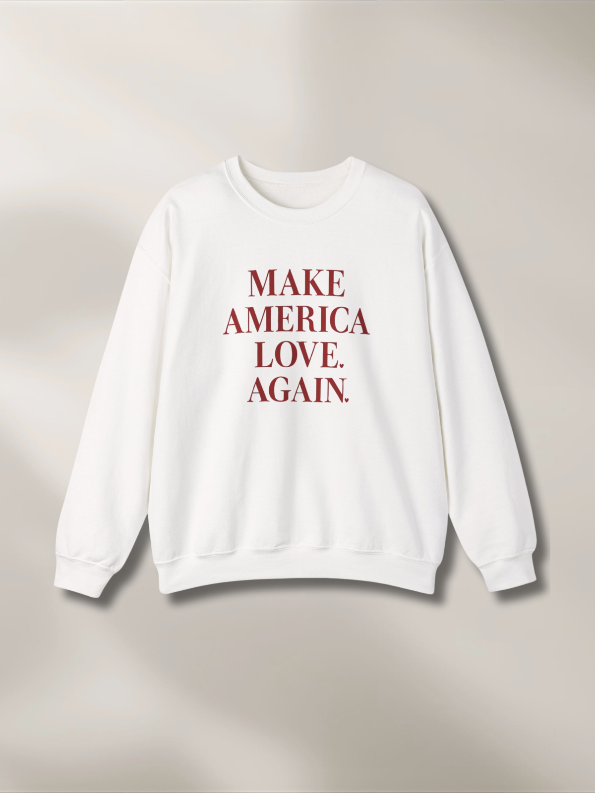 MAKE AMERICA LOVE AGAIN.™  Sweatshirt – Because love always wins. ❤️