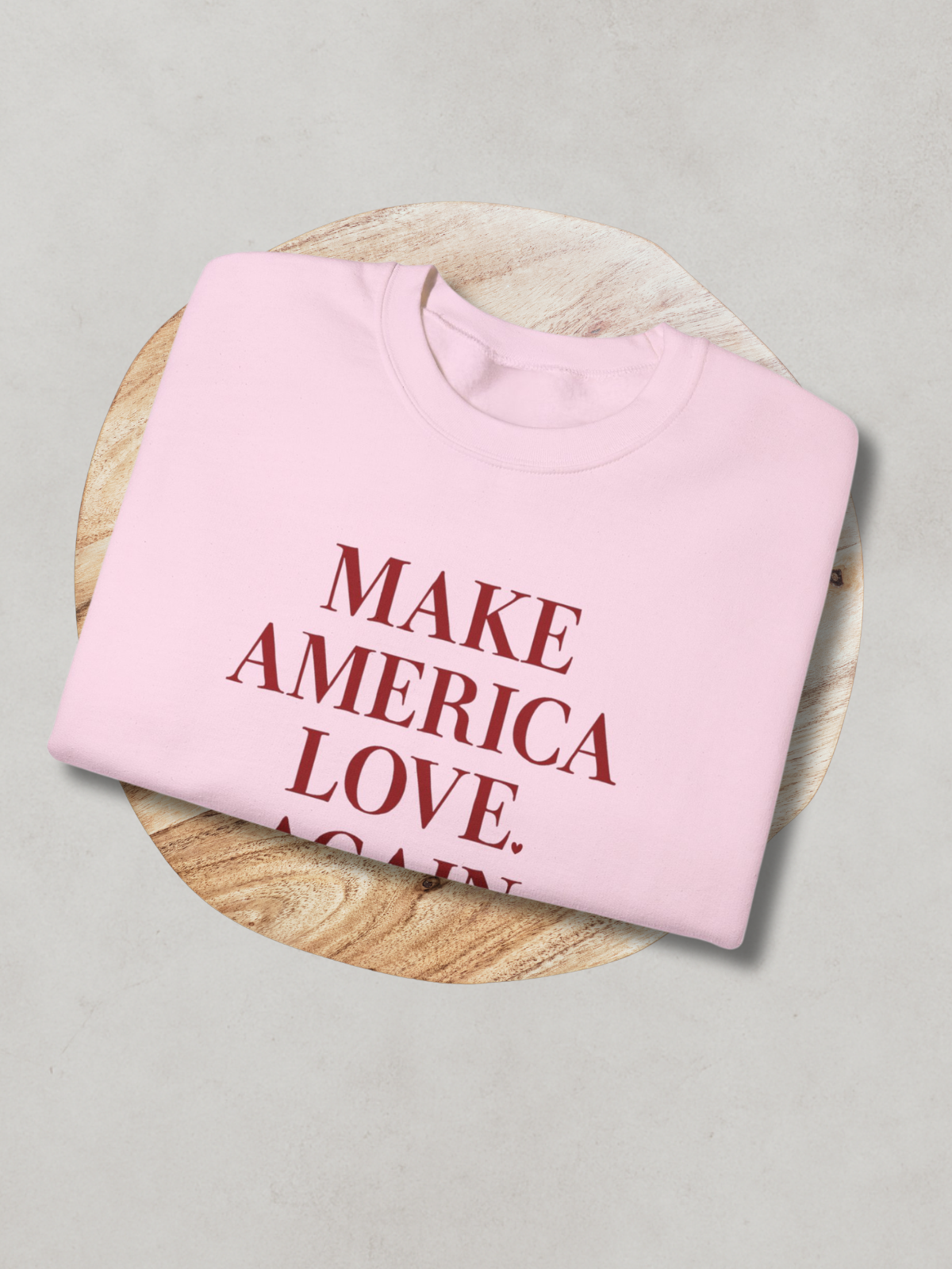 MAKE AMERICA LOVE AGAIN.™  Sweatshirt – Because love always wins. ❤️