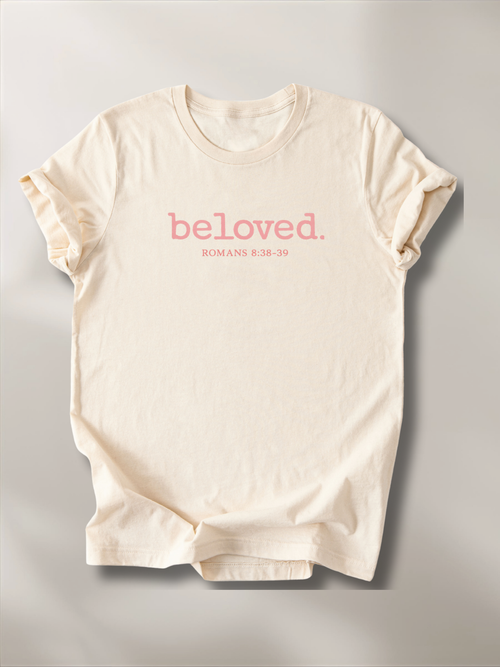 BELOVED. ™ —Tee (Rom. 8:38-39)