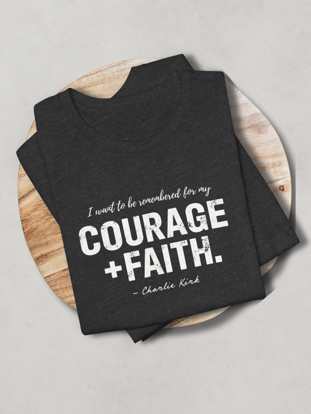 COURAGE FOR MY FAITH™ — Charlie Kirk Legacy Tee