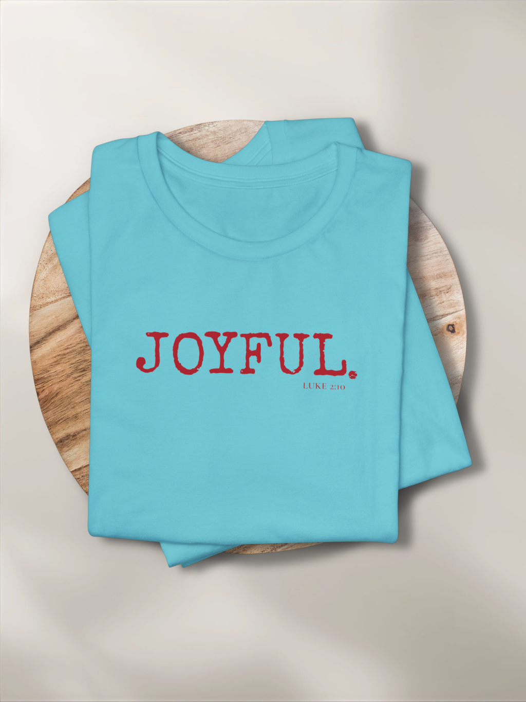 JOYFUL.™ Holiday Edition Tee — Luke 2:10